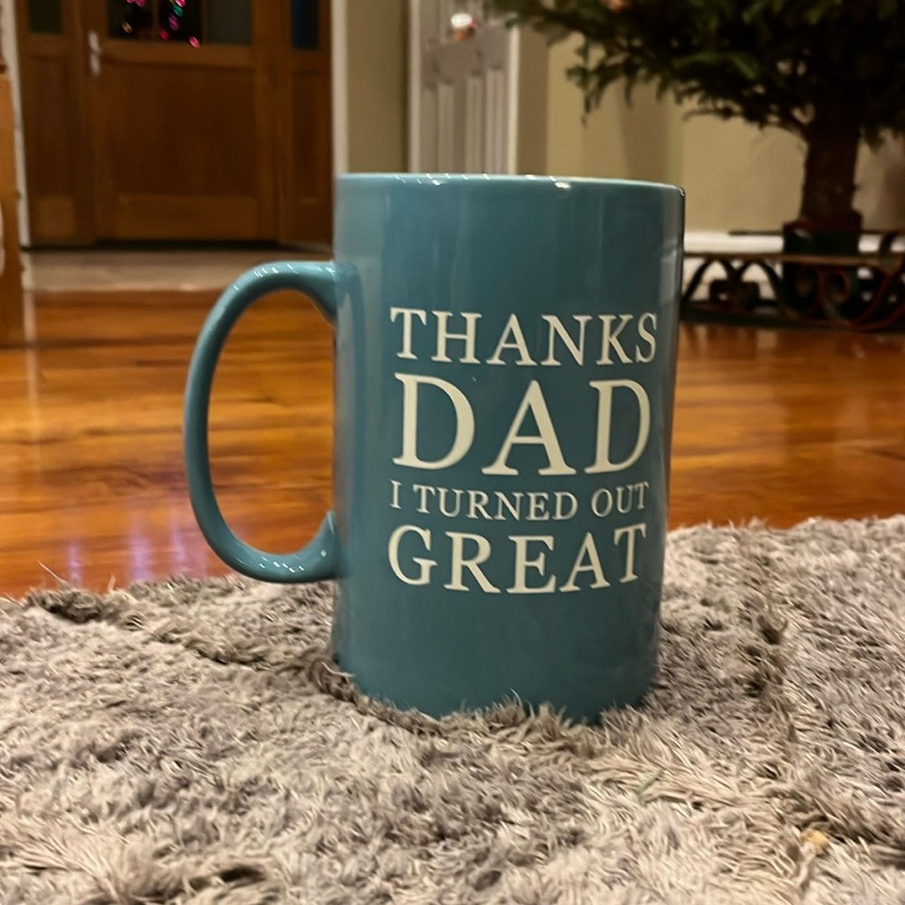 Thanks Dad I Turned Out Great oversized, ceramic novelty mug, gift idea